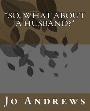portada "So, What About A Husband?"