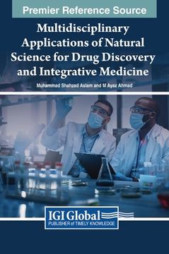 portada Multidisciplinary Applications of Natural Science for Drug Discovery and Integrative Medicine (en Inglés)