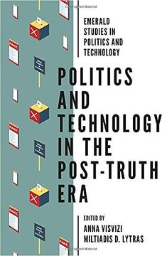 portada Politics and Technology in the Post-Truth era (Emerald Studies in Politics and Technology) (en Inglés)