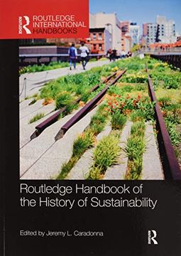 portada Routledge Handbook of the History of Sustainability (Routledge Environment and Sustainability Handbooks) (en Inglés)