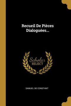 portada Recueil De Pièces Dialoguées... (en Francés)