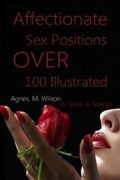portada Affectionate Sex Positions Over 100 Illustrated (en Inglés)