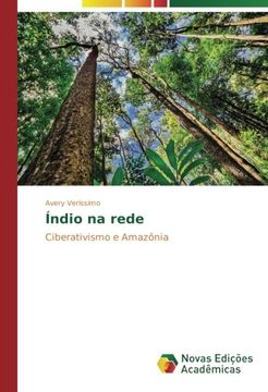 portada Índio na rede: Ciberativismo e Amazônia