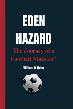 portada Eden Hazard: The Journey of a Football Maestro" (en Inglés)