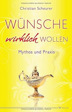 portada Wünsche wirklich wollen: Mythos und Praxis (in German)