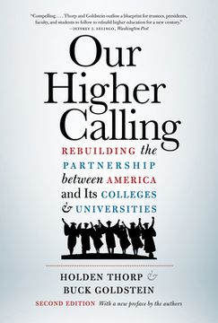 portada Our Higher Calling, Second Edition: Rebuilding the Partnership Between America and Its Colleges and Universities (en Inglés)