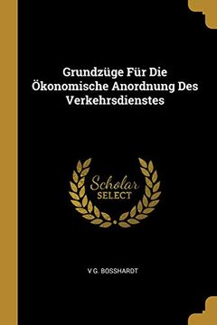 portada Grundzüge Für Die Ökonomische Anordnung Des Verkehrsdienstes (en Alemán)