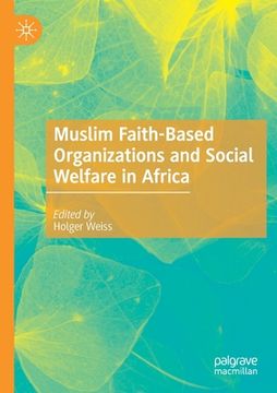 portada Muslim Faith-Based Organizations and Social Welfare in Africa (en Inglés)