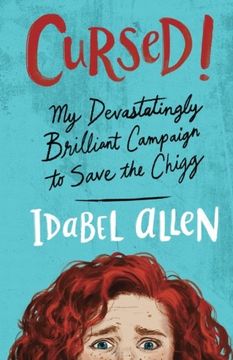 portada Cursed!: My Devastatingly Brilliant Campaign to Save the Chigg, a YA Detective Novel (A Mortal Frenemies Tale)