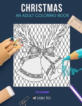 portada Christmas: AN ADULT COLORING BOOK: A Christmas Coloring Book For Adults (en Inglés)