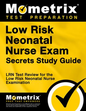 portada Low Risk Neonatal Nurse Exam Secrets Study Guide: Lrn Test Review for the Low Risk Neonatal Nurse Examination (en Inglés)