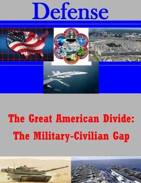 portada The Great American Divide: The Military-Civilian Gap (en Inglés)