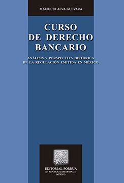 portada Curso de Derecho Bancario: Análisis y perspectiva histórica de la regulación emitida en México (Spanish Edition)