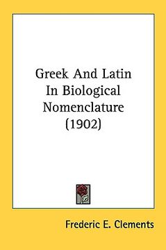 portada greek and latin in biological nomenclature (1902) (en Inglés)