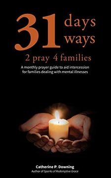portada 31 Days, 31 Ways 2 Pray 4 Families: A Monthly Prayer Guide to aid Intercession for Families Dealing With Mental Illnesses (en Inglés)