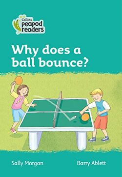 portada Level 3 – why Does a Ball Bounce? (Collins Peapod Readers) 