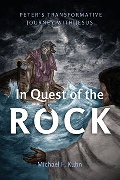 portada In Quest of the Rock: Peter's Transformative Journey With Jesus (en Inglés)