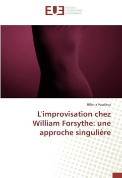 portada L'improvisation chez William Forsythe: une approche singulière (OMN.UNIV.EUROP.)