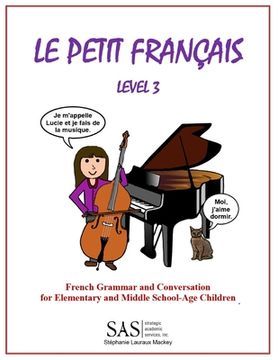 portada Le Petit Francais level 3: French Grammar and Conversation for Elementary School-Age Children (en Inglés)