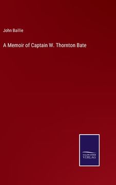 portada A Memoir of Captain W. Thornton Bate 