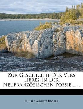 portada Zur Geschichte Der Vers Libres in Der Neufranzosischen Poesie ...... (en Alemán)