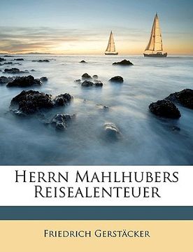 portada herrn mahlhubers reisealenteuer (en Inglés)
