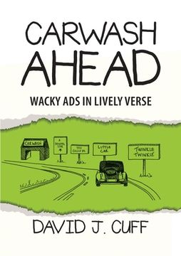 portada Carwash Ahead: Wacky Ads in Lively Verse (en Inglés)