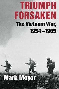 portada Triumph Forsaken: The Vietnam War, 1954–1965 (in English)