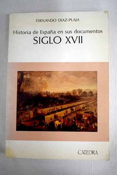 portada Historia de España en sus documentos. Siglo XVII