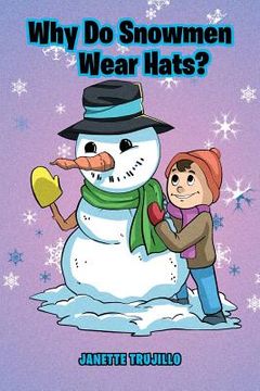 portada Why Do Snowmen Wear Hats? (en Inglés)