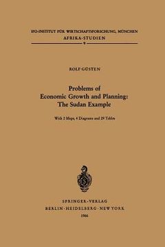 portada problems of economic growth and planning: the sudan example: some aspects and implications of the current ten year plan (in English)