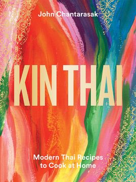 portada Kin Thai: Modern Thai Recipes to Cook at Home (en Inglés)
