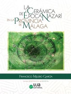 portada La Ceramica de Epoca Nazari en la Provincia de Malaga