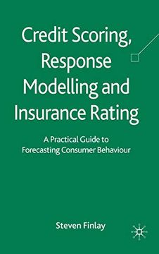 portada Credit Scoring, Response Modelling and Insurance Rating: A Practical Guide to Forecasting Consumer Behaviour 