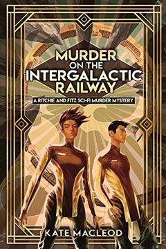 portada Murder on the Intergalactic Railway: A Ritchie and Fitz Sci-Fi Murder Mystery (The Ritchie and Fitz Sci-Fi Murder Mysteries) 