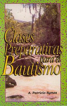 portada clases preparativas para el bautismo = classes preparing for baptism (in Spanish)