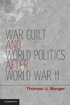 portada war, guilt, and world politics after world war ii (en Inglés)
