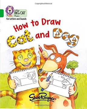 portada Collins Big Cat Phonics for Letters and Sounds – How to Draw Cat and Dog: Band 5/Green