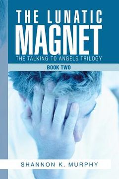 portada The Lunatic Magnet: Book Two (in English)