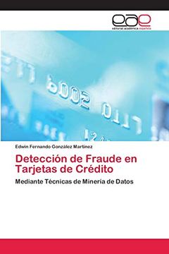 portada Detección de Fraude en Tarjetas de Crédito: Mediante Técnicas de Minería de Datos