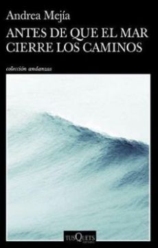 portada Antes de que el mar Cierre los Caminos (in Spanish)