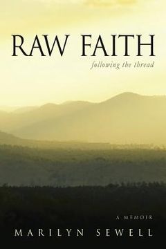 portada Raw Faith: Following the Thread (en Inglés)