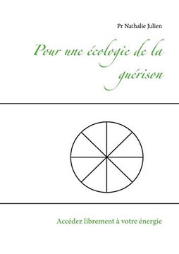 portada Pour une Écologie de la Guérison: Accédez Librement à Votre Énergie (Books on Demand) (en Francés)