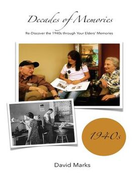 portada Decades of Memories: Re-Discover the 1940s through Your Elders' Memories (en Inglés)