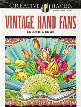 portada Creative Haven Vintage Hand Fans Coloring Book (Creative Haven Coloring Books)