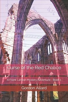 portada Curse of the Red Chalice: A Frank Lamoin Mystery Adventure - Book 1 (en Inglés)
