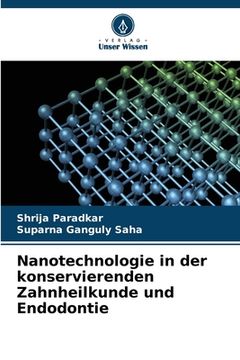 portada Nanotechnologie in der konservierenden Zahnheilkunde und Endodontie (en Alemán)