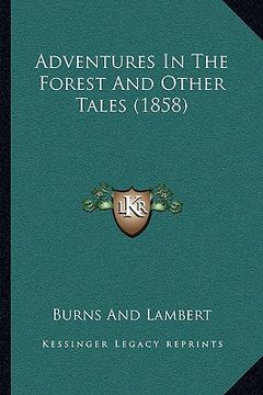 portada adventures in the forest and other tales (1858) (in English)