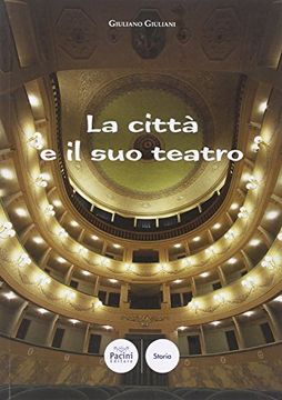 portada La Città e il suo Teatro. Portoferraio e il Teatro Napoleonico del Vigilanti 1814-1997 (Storia)