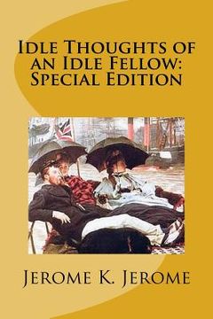 portada Idle Thoughts of an Idle Fellow: Special Edition (en Inglés)